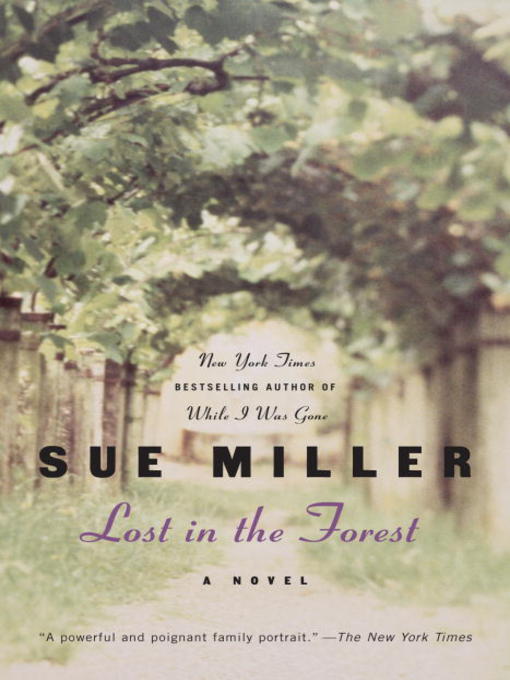 Title details for Lost in the Forest by Sue Miller - Wait list